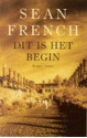 Dit is het begin - Sean French, Jos den Bekker