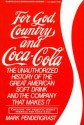 For God, Country And Coca-Cola: The Unauthorized History of The Great American Soft Drink And... - Mark Pendergrast