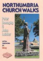 Northumbria Church Walks - Peter Donaghy, John Laidler