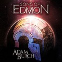 Song of Edmon: The Fracture Worlds, Book 1 - Adam Burch