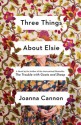 Three Things About Elsie - Joanna Cannon