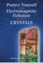 Protect Yourself from Electromagnetic Pollution by Using Crystals - Barbara Newerla