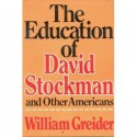 The Education of David Stockman - William Greider