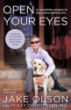 Open Your Eyes: 10 Uncommon Lessons to Discover a Happier Life - Jake Olson, McKay Christensen