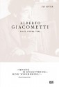 Alberto Giacometti: Space, Figure, Time - Alberto Giacometti, Ulf Kuster