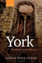 York: The Making of a City 1068-1350 - Sarah Rees Jones