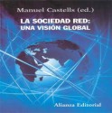 La Sociedad Red: Una Vision Global - Manuel Castells