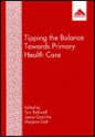 Tipping the Balance Towards Primary Health Care - Thomas Rathwell, Joana Godinho