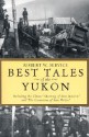 Best Tales of the Yukon - Robert W. Service