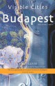 Visible Cities Budapest: A City Guide (Visible Cities Guidebook Series) - Annabel Barber, Emma Roper-Evans