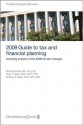 PricewaterhouseCoopers 2009 Guide to Tax and Financial Planning: Including Analysis of the 2008 Tax Law Changes (Pricewaterhousecoopers Guide to Tax ... Planning: How the Tax Law Changes Affect You) - PricewaterhouseCoopers LLP, Michael B. Kennedy, Richard Kohan