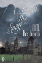 Break the Spell - A.M. Bostwick