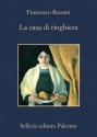 La casa di ringhiera (La memoria) (Italian Edition) - Francesco Recami