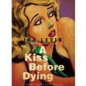 A Kiss Before Dying - Ira Levin, Mauro Hantman