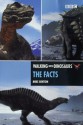 Walking With Dinosaurs: The Facts - Michael J. Benton