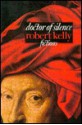 Doctor of Silence: Fictions - Robert Kelly