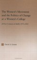 Women's Movement and the Politics of Change at a Women's College (RoutledgeFalmer Studies in Higher Education) - David A. Greene