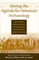 Setting the Agenda for American Archaeology: The National Research Council Archaeological Conferences of 1929, 1932, and 1935 - Michael J. O'Brien, R. Lee Lyman