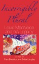 Incorrigibly Plural: Louis MacNeice and His Legacy - Fran Brearton, Edna Longley