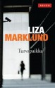 Turvapaikka - Liza Marklund, Sanna Manninen