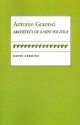 Antonio Gramsci: Architect of a New Politics - Dante L. Germino, Kenneth W. Thompson