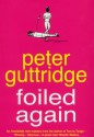 Foiled Again - Peter Guttridge