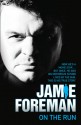 Jamie Foreman: On the Run - Jamie Foreman