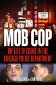 Mob Cop: My Life of Crime in the Chicago Police Department - Fred Pascente, Sam Reaves