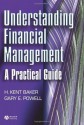 Understanding Financial Management: A Practical Guide - H. Kent Baker, Gary Powell