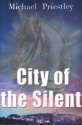 City of the Silent - Michael Priestley