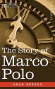 The Story of Marco Polo - Noah Brooks