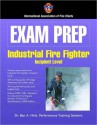 Industrial Fire Fighter: Incipient Level - Ben A. Hirst