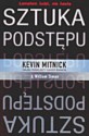 Sztuka podstępu. Łamałem ludzi, nie hasła - Kevin D. Mitnick, William L. Simon