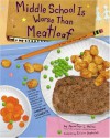 Middle School Is Worse Than Meatloaf: A Year Told Through Stuff - Jennifer L. Holm