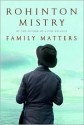 Family Matters - Rohinton Mistry