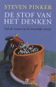 De stof van het denken: taal als venster op de menselijke natuur - Steven Pinker, Judith Dijs