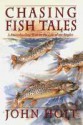 Chasing Fish Tales - John Holt