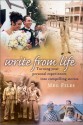 Write from Life: Turning Your Personal Experiences Into Compelling Stories - Meg Files