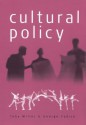 Cultural Policy - Toby Miller, George Yúdice