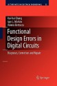 Functional Design Errors in Digital Circuits: Diagnosis Correction and Repair - Kai-hui Chang, Igor L. Markov, Valeria Bertacco