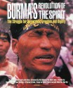 Burma's Revolution of the Spirit: The Struggle for Democratic Freedom and Dignity - Alan Clements