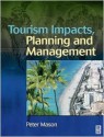 Tourism Impacts, Planning and Management - Peter Mason