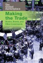 Making the Trade: Stocks, Bonds, and Other Investments - Aaron Healey