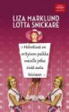 Helvetissä on erityinen paikka naisille jotka eivät auta toisiaan - Liza Marklund, Lotta Snickare, Monica Hellström, Sanna Manninen