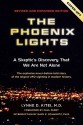 The Phoenix Lights: A Skeptics Discovery that We Are Not Alone - Lynne D. Kitei, Paul Perry, Gary Schwartz