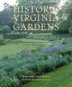 Historic Virginia Gardens: Preservation Work of the Garden Club of Virginia, 1975-2007 - Margaret Page Bemiss, Roger Foley, William D. Rieley, Sally Guy Brown