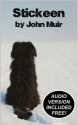 Stickeen by John Muir (Annotated with Unabridged Audiobook) - Brett Traudt, John Muir