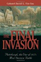 The Final Invasion: Plattsburgh, the War of 1812's Most Decisive Battle - David G. Fitz-Enz, Christopher Prevost, John R. Elting, David Jablonski, John Robert Elting