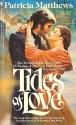 Tides Of Love - Patricia Matthews