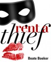 Rent a Thief - Beate Boeker